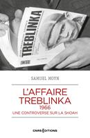   L'affaire Treblinka, 1966 - Une controverse sur la Shoah