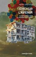   Choisir l'avenir - 10 questions sur le monde qui vient