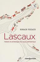  Lascaux. Histoire et archéologie d'un joyau préhistorique