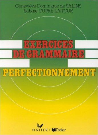 EXERCICES DE GRAMMAIRE POUR LE PERFECTIONNEMENT - DE SALINS G.D., DUPRE LA TOUR S. - Libro | Libraccio.it