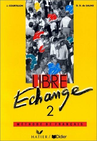 LIBRE ECHANGE 2 LIVRE - COURTILLON J., DE SALINS G.D. - Libro | Libraccio.it