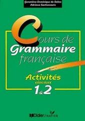 Cours de grammaire française. Activités niveaux 1-2. Livre de l'élève.
