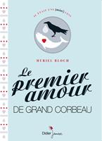   Le Premier Amour de Grand Corbeau
