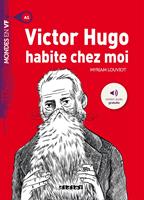   Mondes en VF - Victor Hugo habite chez moi - Niv. A1 - Ebook