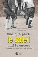   Quelque part, le soleil brille encore, témoignage d'une enfance dans le camp de Terezin