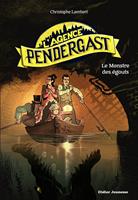   L'Agence Pendergast - tome 2, Le Monstre des &eacute;gouts