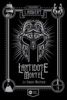 L'Antidote Mortel, tome 2