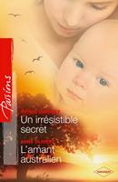   Un irresistible secret - L'amant australien