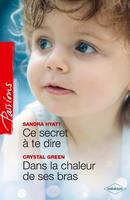  Ce secret à te dire - Dans la chaleur de ses bras
