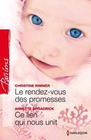 Le rendez-vous des promesses - Ce lien qui nous unit