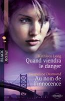   Quand viendra le danger - Au nom de l'innocence