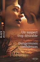   Un suspect trop désirable - Dangereuses confidences