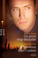   Un privé trop désirable - Protection dans l'ombre