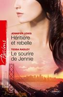 Héritière et rebelle + Le sourire de Jennie