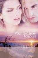 Pour te garder toujours (Harlequin Prélud')