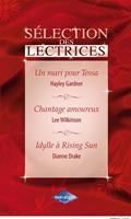   Un mari pour Tessa - Chantage amoureux - Idylle à Rising Sun (Harlequin Sélection des Lectrices)