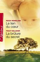   Le lien du coeur - La brûlure du secret (Harlequin Passions)