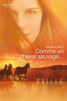 Comme un cheval sauvage... (Harlequin Prélud')