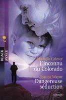   L'inconnu du Colorado - Dangereuse séduction (Harlequin Black Rose)