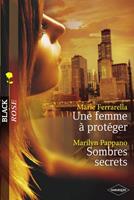   Une femme à protéger - Sombres secrets (Harlequin Black Rose)