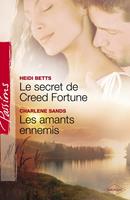   Le secret de Creed Fortune - Les amants ennemis (Harlequin Passions)