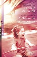   Le voile de l'oubli - A l'heure de la vengeance (Harlequin Black Rose)