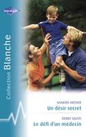   Un désir secret - Le défi d'un médecin (Harlequin Blanche)