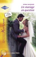   Un mariage en question (Harlequin Horizon)