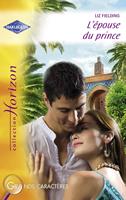   L'&eacute;pouse du prince (Harlequin Horizon)