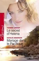   Le secret d'Helena - Mariage dans le Pacifique (Harlequin Passions)