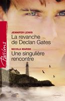   La revanche de Declan Gates - Une singulière rencontre (Harlequin Passions)