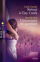   Retour à Clay Creek - L'innocence en question (Harlequin Black Rose)
