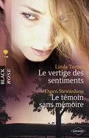  Le vertige des sentiments - Le témoin sans mémoire (Harlequin Black Rose)
