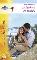  Le bonheur en cadeau (Harlequin Horizon)