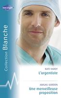   L'urgentiste - Une merveilleuse proposition (Harlequin Blanche)