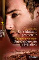   Un séduisant protecteur - Une dangereuse révélation