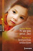   N'aie pas peur, Jaci - Irrésistible séduction