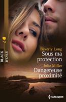   Sous ma protection - Dangereuse proximité