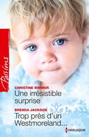 Une irrésistible surprise - Trop près d'un Westmoreland...