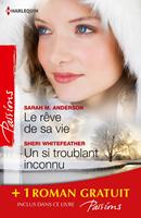   Le rêve de sa vie - Un si troublant inconnu - Deux jours pour s'aimer