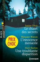   Le chalet des secrets - L'innocence menacée - Une troublante disparition