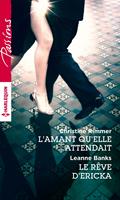   L'amant qu'elle attendait - Le rêve d'Ericka