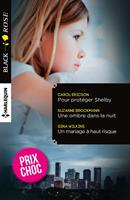   Pour prot&eacute;ger Shelby - Une ombre dans la nuit - Un mariage &agrave; haut risque