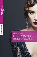   Rencontre sulfureuse
