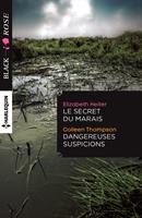   Le secret du marais - Dangereuses suspicions