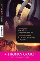   Secrète conspiration - A la recherche d'Adam - Une étrange attirance