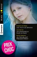   Les yeux de Briana - Un dangereux face-à-face - Un troublant pressentiment