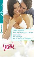   Huit semaines pour t'aimer - Le mariage du Dr Timothy Duggan
