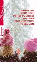   Pour deux petits sourires - Une nuit pour te séduire