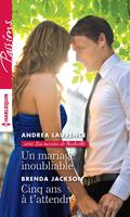   Un mariage inoubliable - Cinq ans &agrave; t'attendre